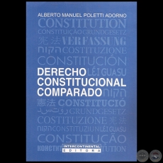 DERECHO CONSTITUCIONAL COMPARADO - Autor: ALBERTO MANUEL POLETTI ADORNO - Ao 2011